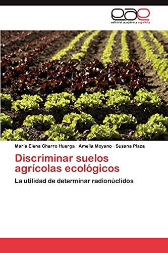 Discriminar suelos agrícolas ecológicos: La utilidad de determinar radionúclidos