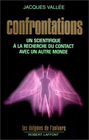 Confrontations : un scientifique à la recherche du contact avec un autre monde