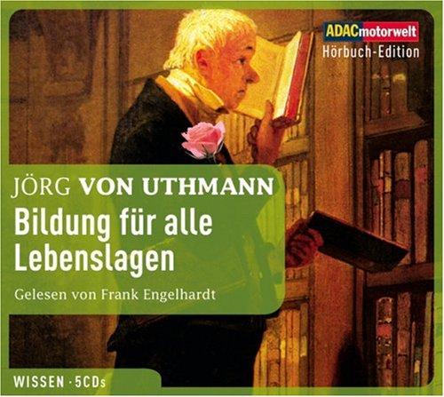 Bildung für alle Lebenslagen, 5 CDs (ADAC Motorwelt Hörbuch-Edition)