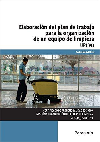 Elaboración de plan trabajo para la organización de un equipo de limpieza. Certificados de profesionalidad. Gestión y organización de equipos de limpieza (Cp - Certificado Profesionalidad)