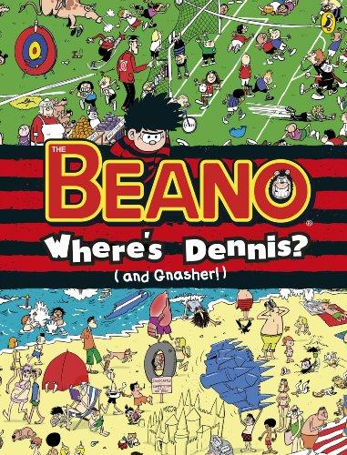 Where's Dennis? (and Gnasher!): The Beano Search-and-Find