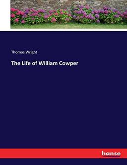 The Life of William Cowper