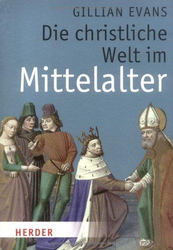 Die christliche Welt im Mittelalter