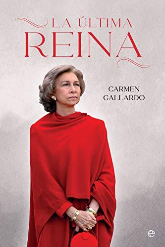 La última Reina (Biografías y memorias)