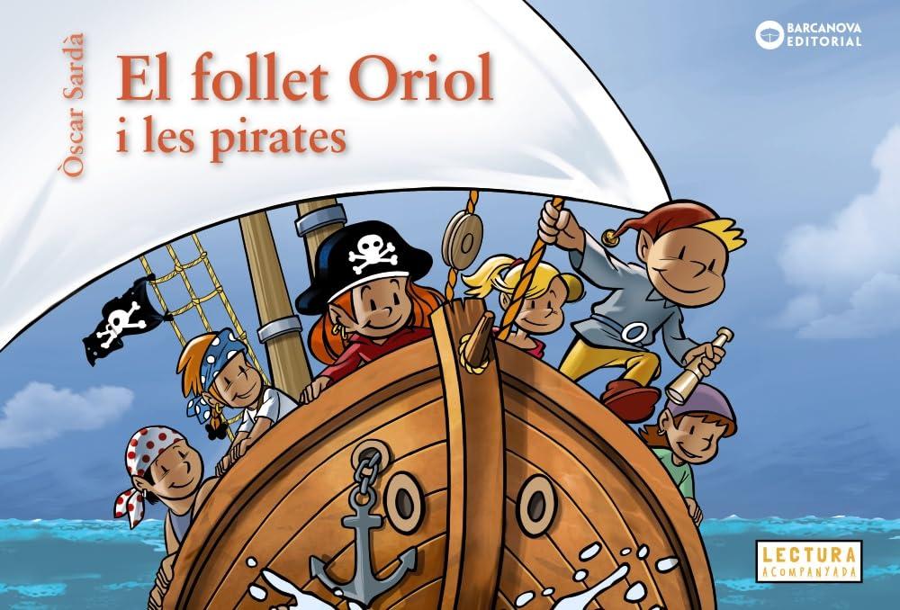 El follet Oriol i les pirates (Llibres infantils i juvenils - Sopa de contes - El follet Oriol)