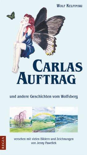 Carla's Auftrag: und andere Geschichten vom Wolfsberg