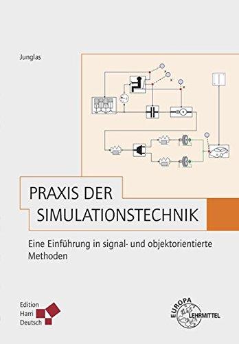 Praxis der Simulationstechnik: Eine Einführung in signal- und objektorientierte Methoden