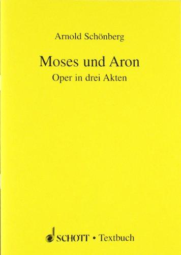 Moses und Aron: Oper. Soli, Chor und Orchester. Textbuch/Libretto.