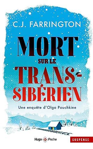 Une enquête d'Olga Pouchkine. Mort sur le Transsibérien