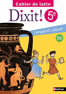 Dixit ! 5e, cahier de latin : langue et culture