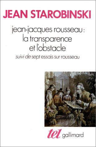 Jean-Jacques Rousseau : la transparence et l'obstacle