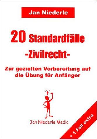 20 Standardfälle, Zivilrecht, Zur gezielten Vorbereitung auf die Übung für Anfänger