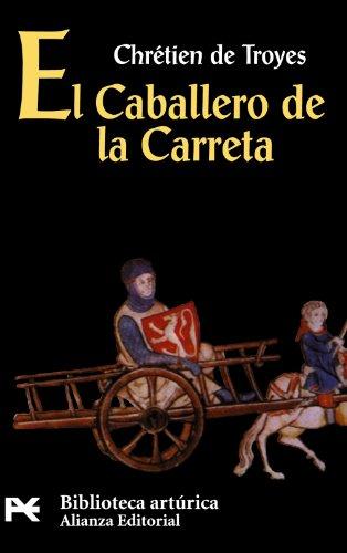 El caballero de la carreta (El Libro De Bolsillo - Bibliotecas Temáticas - Biblioteca Artúrica)