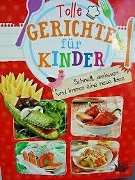 Tolle Gerichte für Kinder [Unbound] Eva Neisser