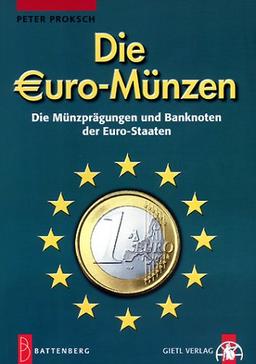 Die Euromünzen. Die Münzprägungen und Banknoten der Eurostaaten