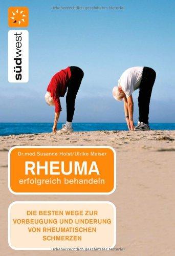 Rheuma erfolgreich behandeln: Die besten Wege zur Vorbeugung und Linderung von rheumatischen Schmerzen