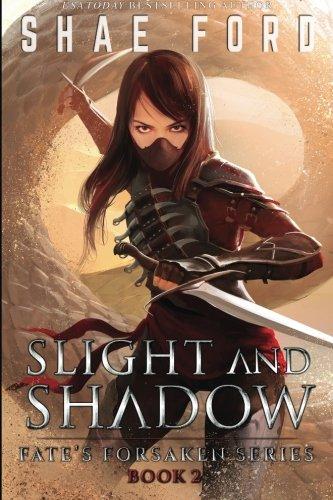 Slight and Shadow (Fate's Forsaken)