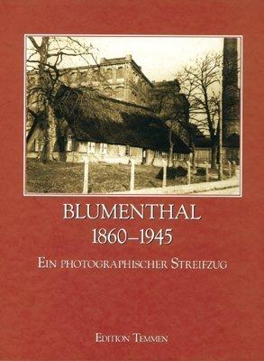 Blumenthal 1860-1945: Ein photographischer Streifzug