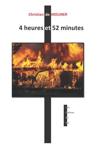 4 heures et 52 minutes: Les éditions du Val