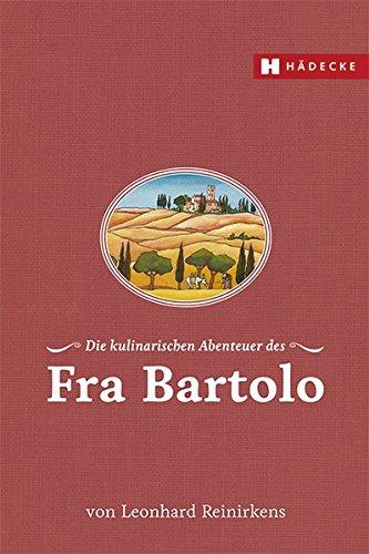 Die kulinarischen Abenteuer des Fra Bartolo