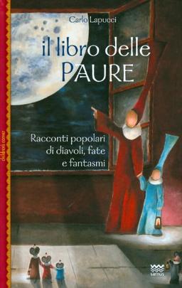 Il Libro Delle Paure: Racconti Popolari Di Diavoli, Fate E Fantasmi (Children's Corner)