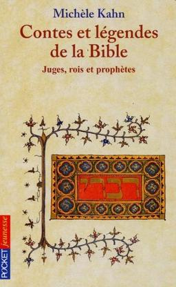 Contes et légendes de la Bible. Vol. 2. Juges, rois et prophètes