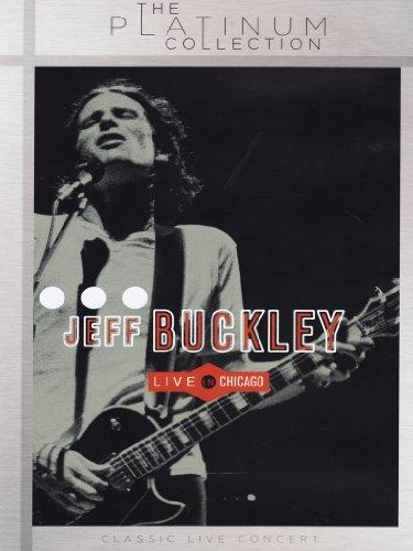 Jeff Buckley - Live in Chicago (The Platinum Collection)