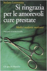 Si ringrazia per le amorevoli cure prestate. Medici, malattie, malesseri