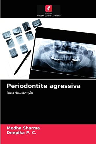 Periodontite agressiva: Uma Atualização