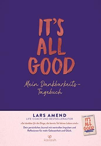 It’s All Good: Mein Dankbarkeitstagebuch