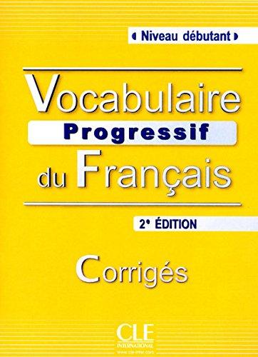 Vocabulaire progressif du français, niveau débutant : corrigés