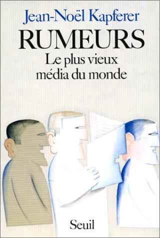 Rumeurs : le plus vieux média du monde