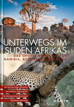 Unterwegs im Süden Afrikas: Das grosse Reisebuch