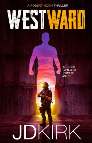 Westward: A Robert Hoon Thriller (Robert Hoon Thrillers, Band 3)