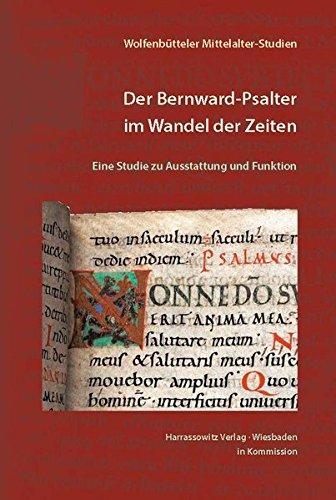 Der Bernward-Psalter im Wandel der Zeiten: Eine Studie zu Ausstattung und Funktion (Wolfenbütteler Mittelalter-Studien)