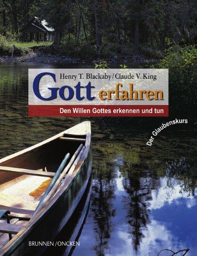 Gott erfahren - Teilnehmerbuch. Den Willen Gottes erkennen und tun