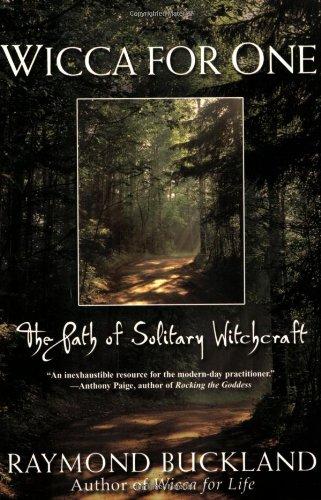 Wicca for One: The Path of Sol: The Path of Solitary Witchcraft