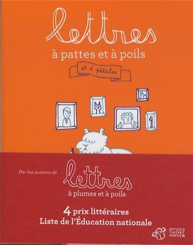 Lettres à pattes et à poils : et à pétales