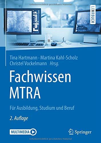 Fachwissen MTRA: Für Ausbildung, Studium und Beruf (Springer-Lehrbuch)