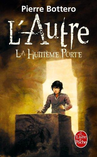 L'autre. Vol. 3. La huitième porte