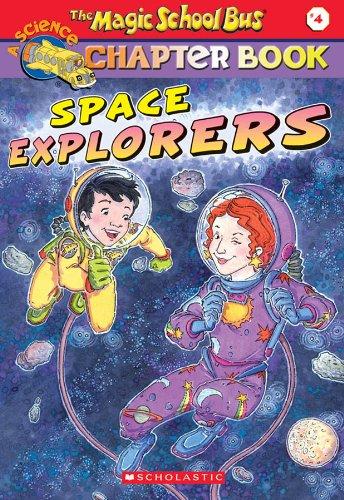 Space Explorers (Magic School Bus Science Chapter Books)