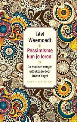 Pessimisme kun je leren!: De mooiste versjes uitgekozen door Özcan Akyol