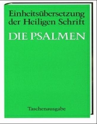 Die Psalmen. Einheitsübersetzung