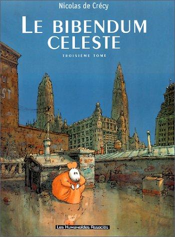 Le bibendum céleste. Vol. 3