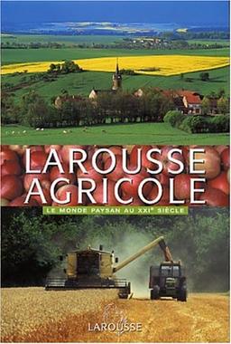 Larousse agricole : le monde paysan au XXIe siècle