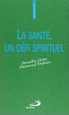 La santé : un défi spirituel