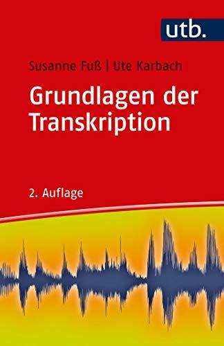 Grundlagen der Transkription: Eine praktische Einführung