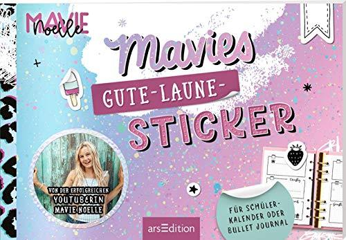 Mavies Gute-Laune-Sticker: Das Stickerheft von Mavie Noelle für Schülerkalender und Bullet Journal