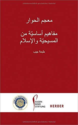 Lexikon des Dialogs - Arabisch: Grundbegriffe aus Christentum und Islam