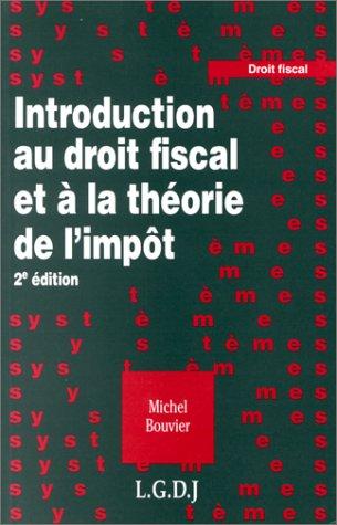 Introduction au droit fiscal et à la théorie de l'impôt